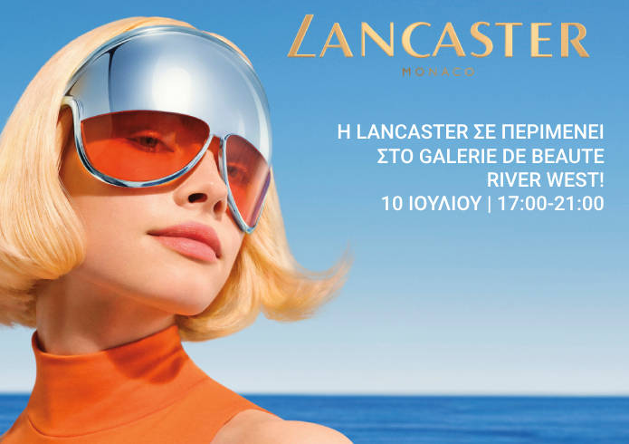 Galerie de Beauté River West x Lancaster